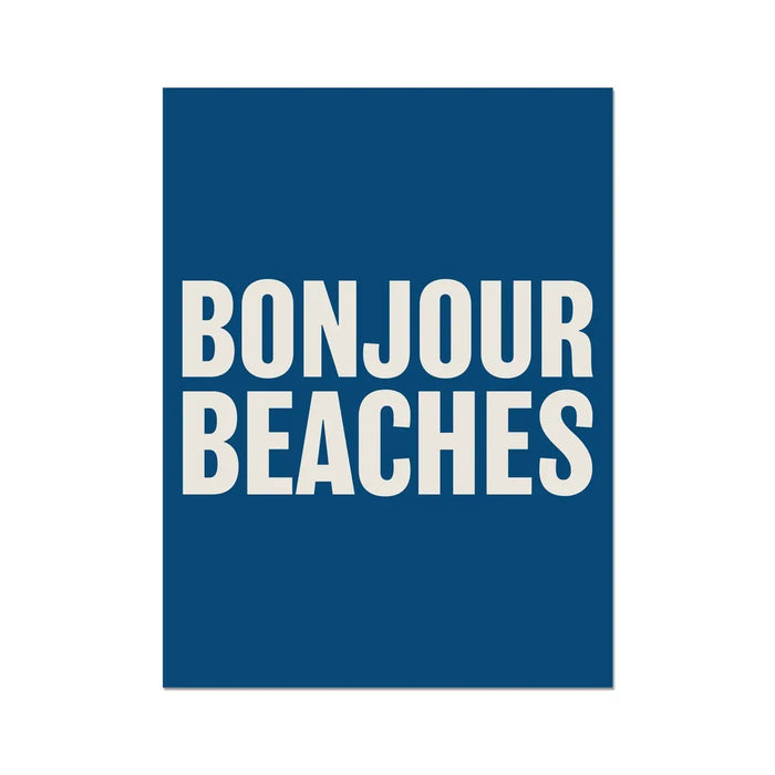 A colourful typography art print with the text 'BONJOUR BEACHES' in bold white letters on a navy blue background.