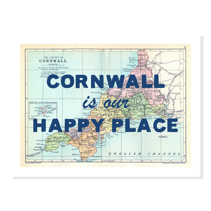 Map print of Cornwall, with 'Cornwall is our happy place' in blue font. Art print with navy blue font.