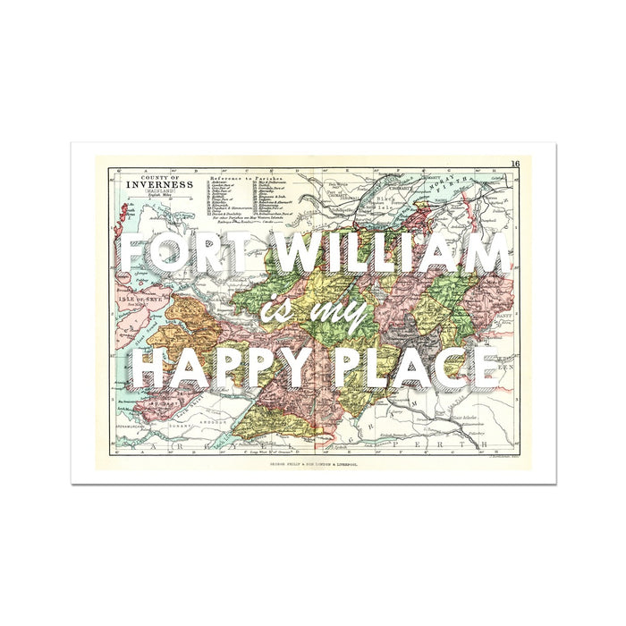 A map print with the text 'Fort William is my happy place' overlaid on it.