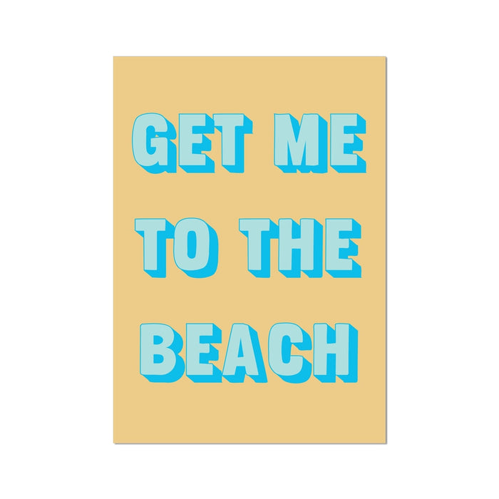 Coastal typography art print with 'GET ME TO THE BEACH' in blue on a yellow background