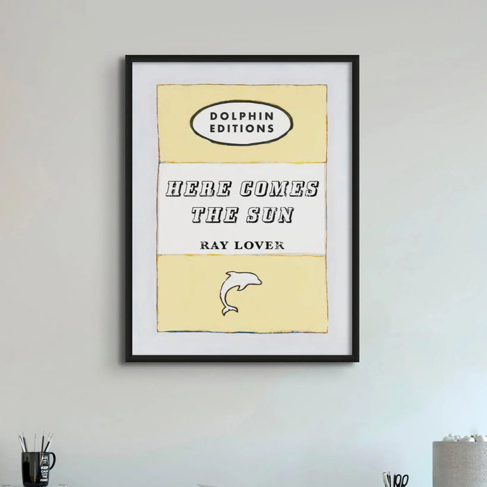 A vintage style book cover art print with the title 'HERE COMES THE SUN' by RAY LOVER, featuring a pale yellow background with black and white text