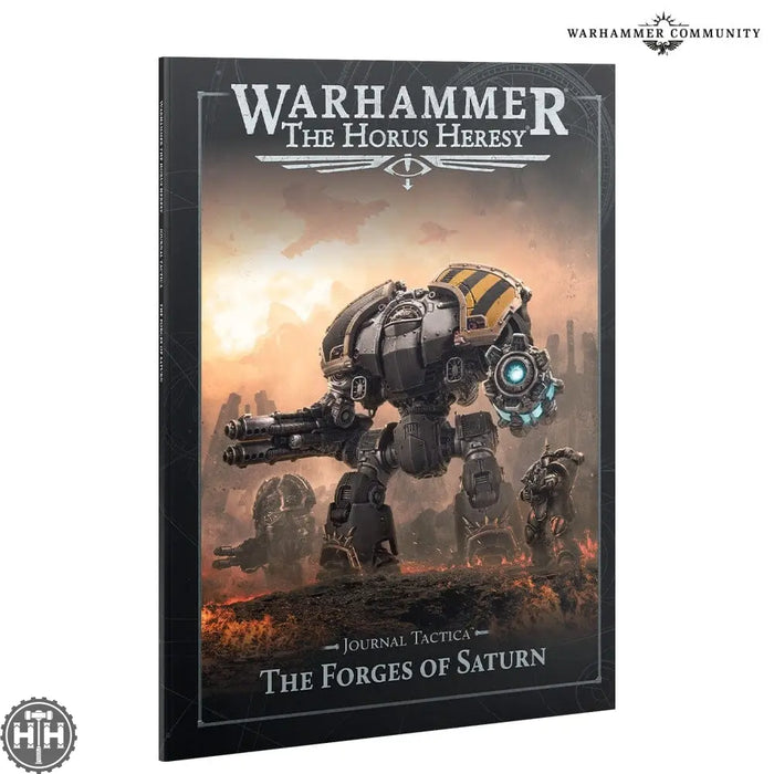 Horus Heresy: Journal Tactica - The Forges Of Saturn Horus Heresy Games Workshop