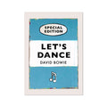 A vintage book cover art print featuring the title 'Let's Dance' by David Bowie with a special edition label, predominantly in aqua blue colour.