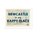 Newcastle is my Happy Place | Map Print of Newcastle | Map Art - Unframed Wall Art
