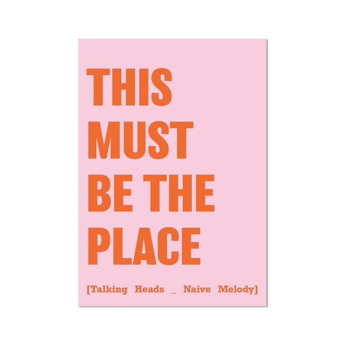 This must be the place, song lyric print, Talking Heads lyric print in pink and framed in natural wood.